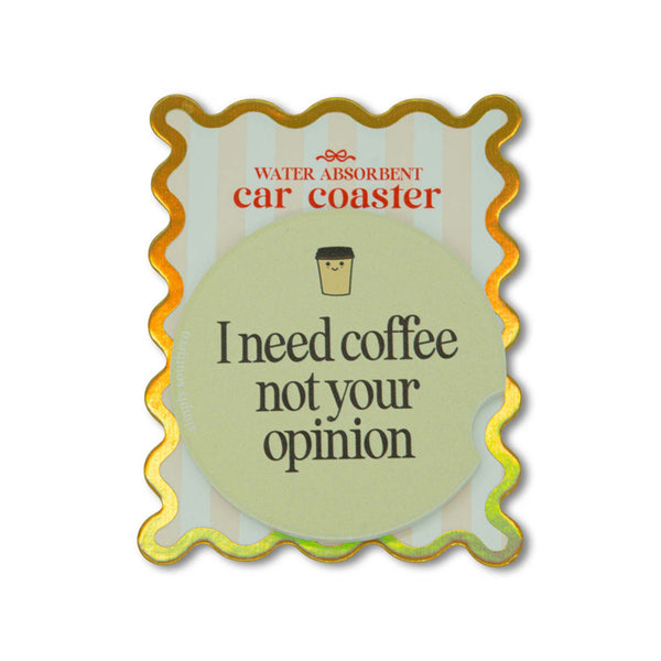 Simply Southern I need coffee not your Opinion Single Car Coaster