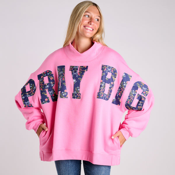 Pray Big Patchwork Letter Mock Neck Sweatshirt