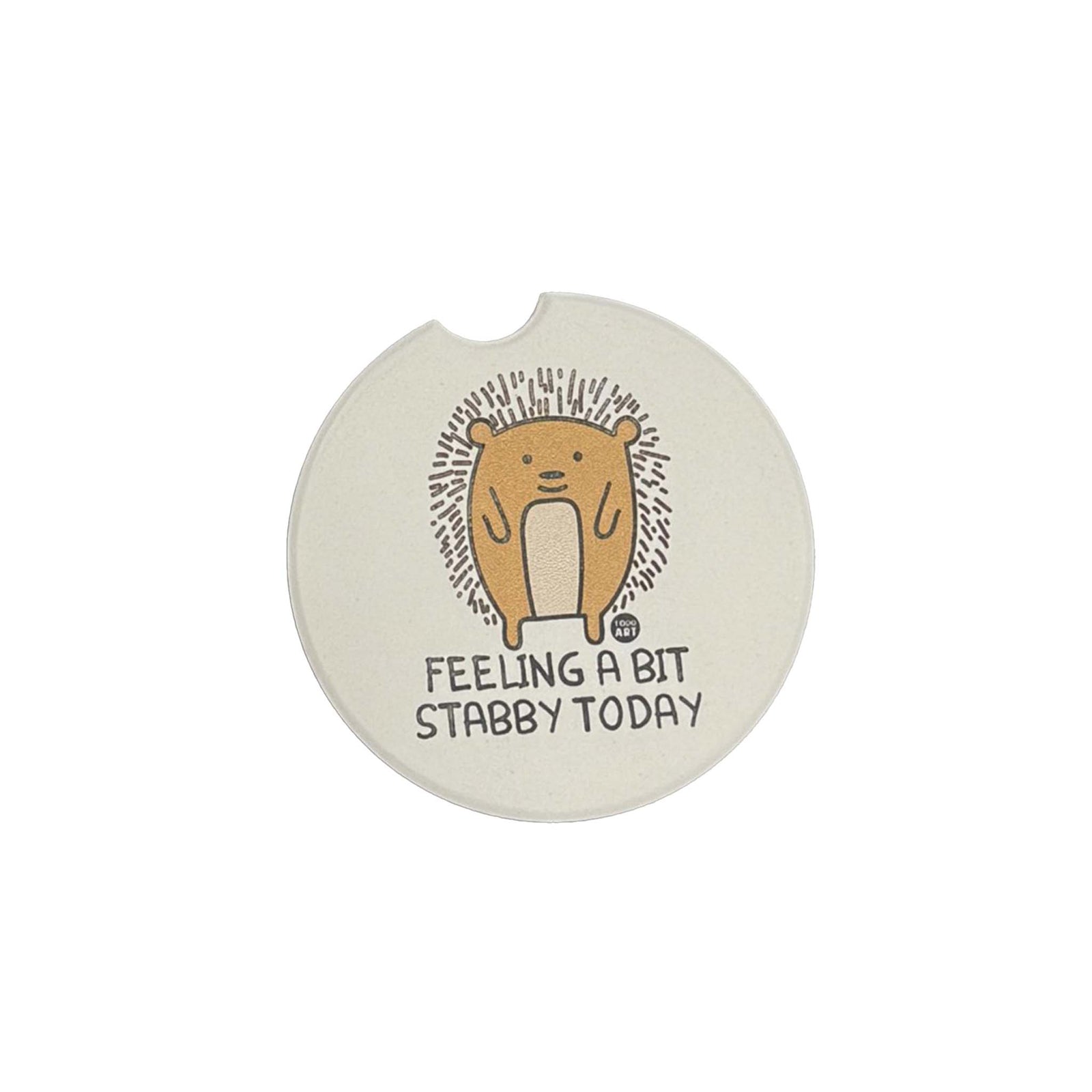 White car cupholder coaster with a porcupine graphic and the words feeling a bit stabby today printed underneath.  