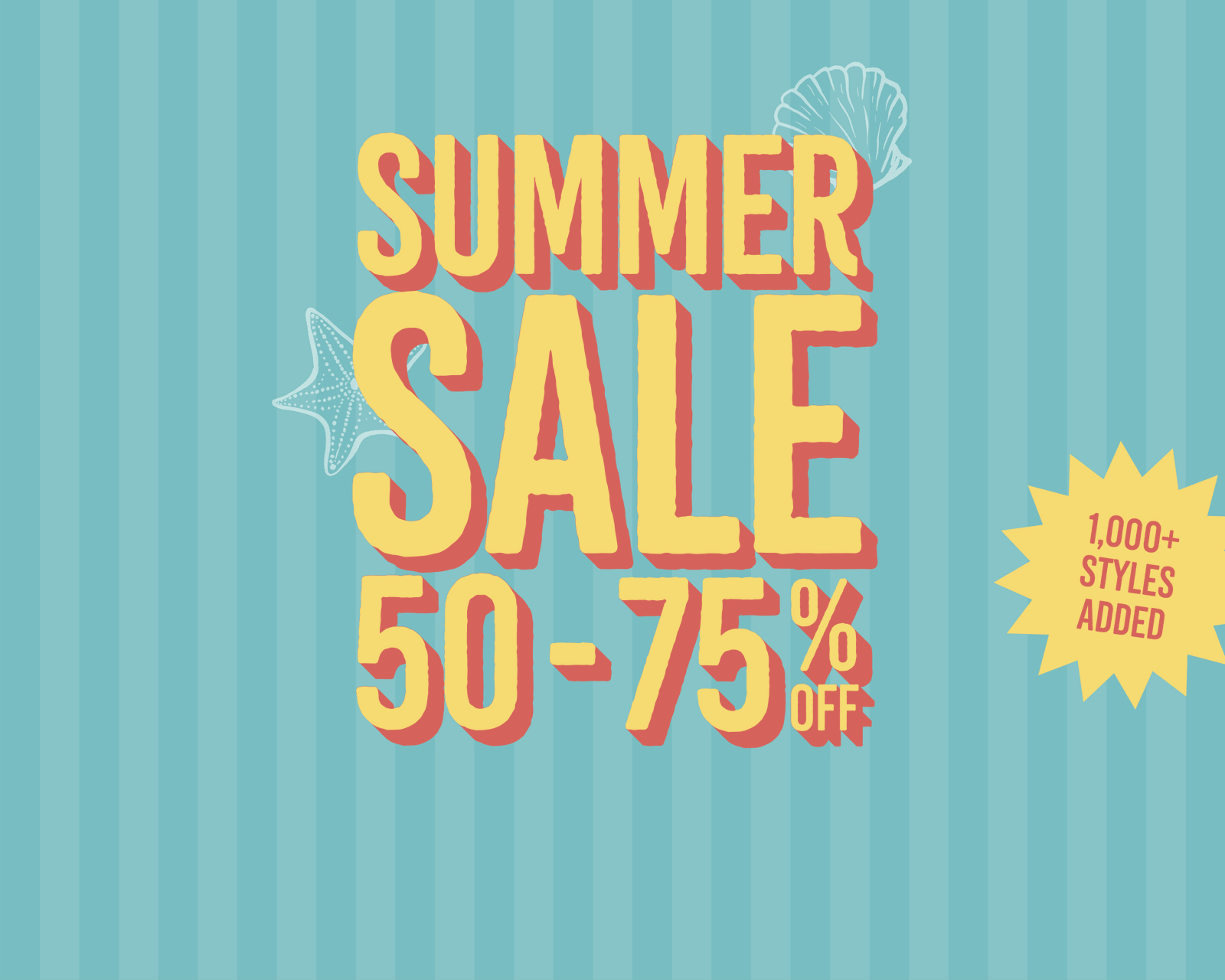 Summer Sale 50-75% off - 1,000+ styles added 