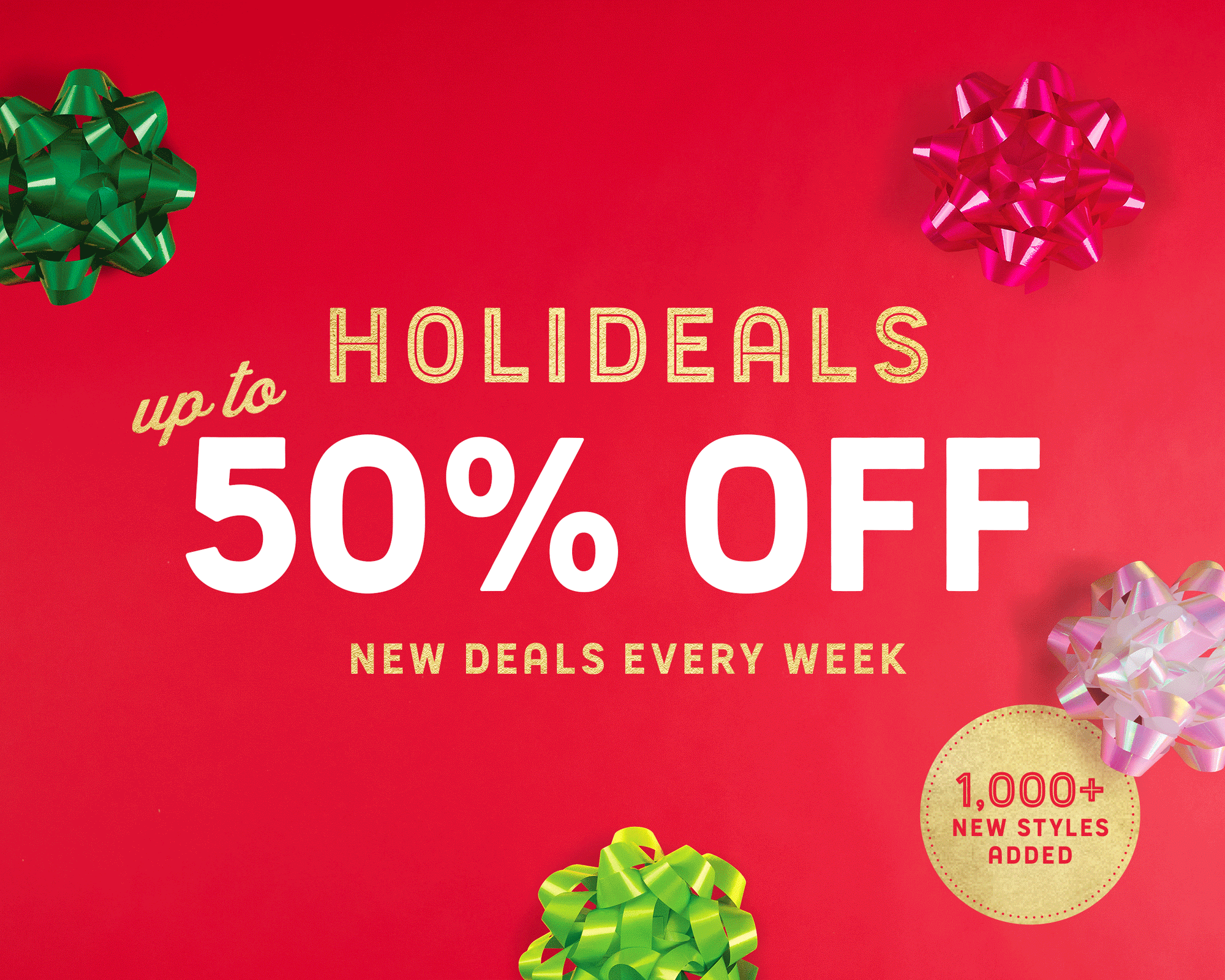 Holideals. Shop up to 50% off top brands. Check out new deals weekly.