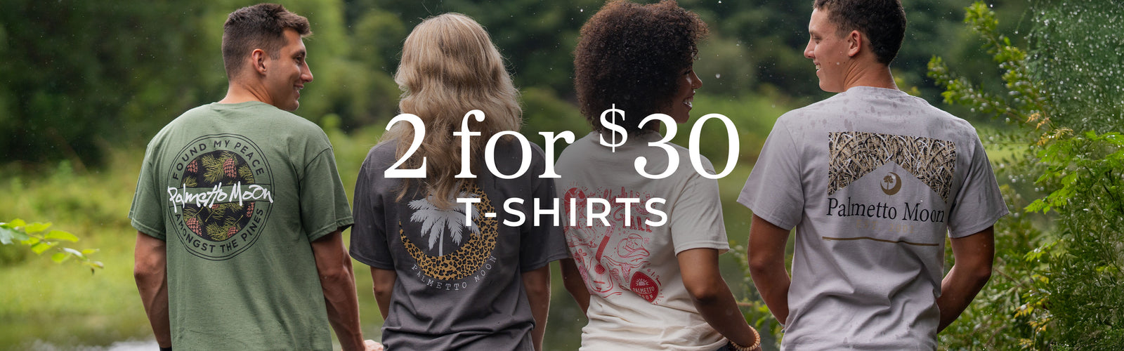 2 for $30 t-shirts. Mix and match adult and kids styles.