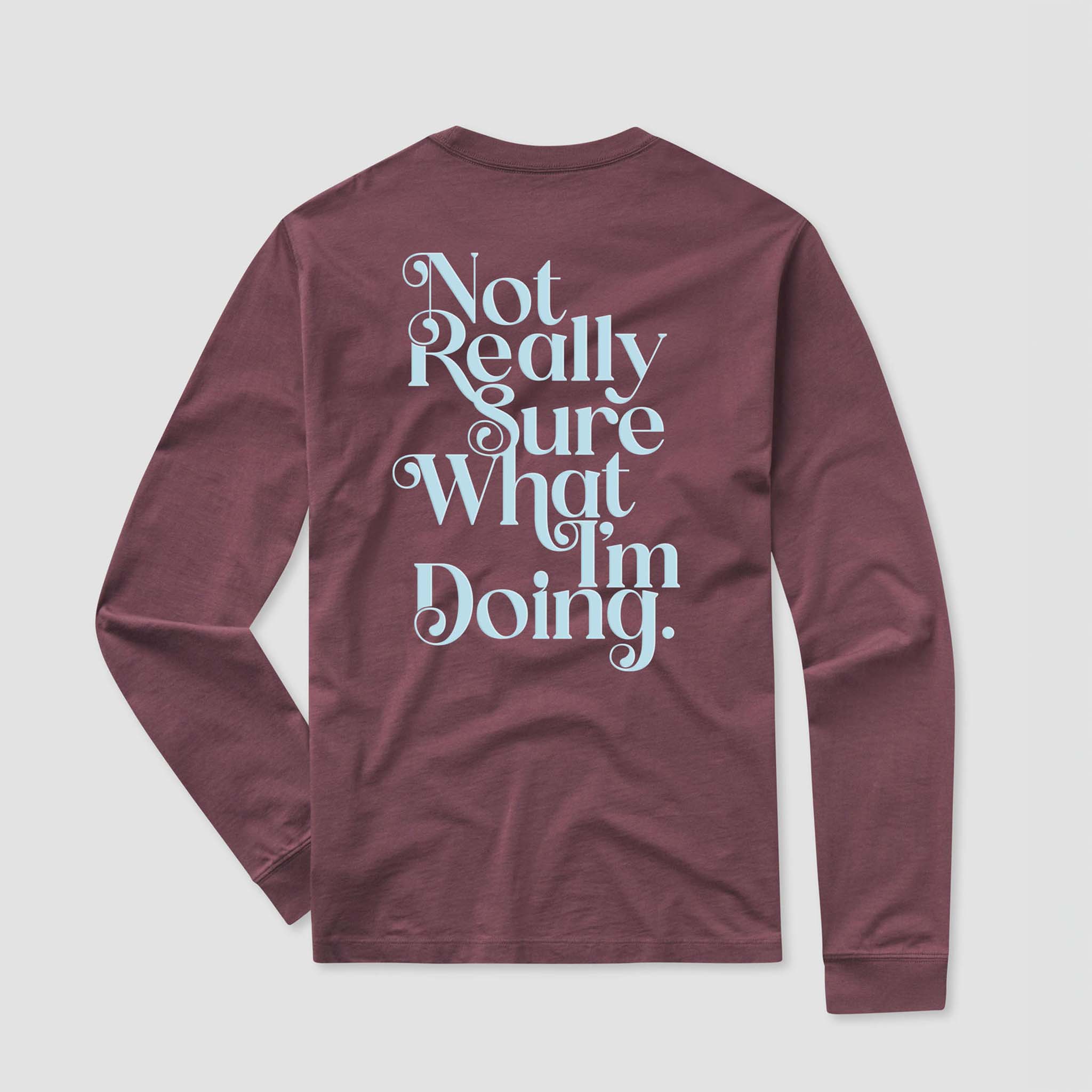 What I'm Doing Long Sleeve T-Shirt Huckleberry