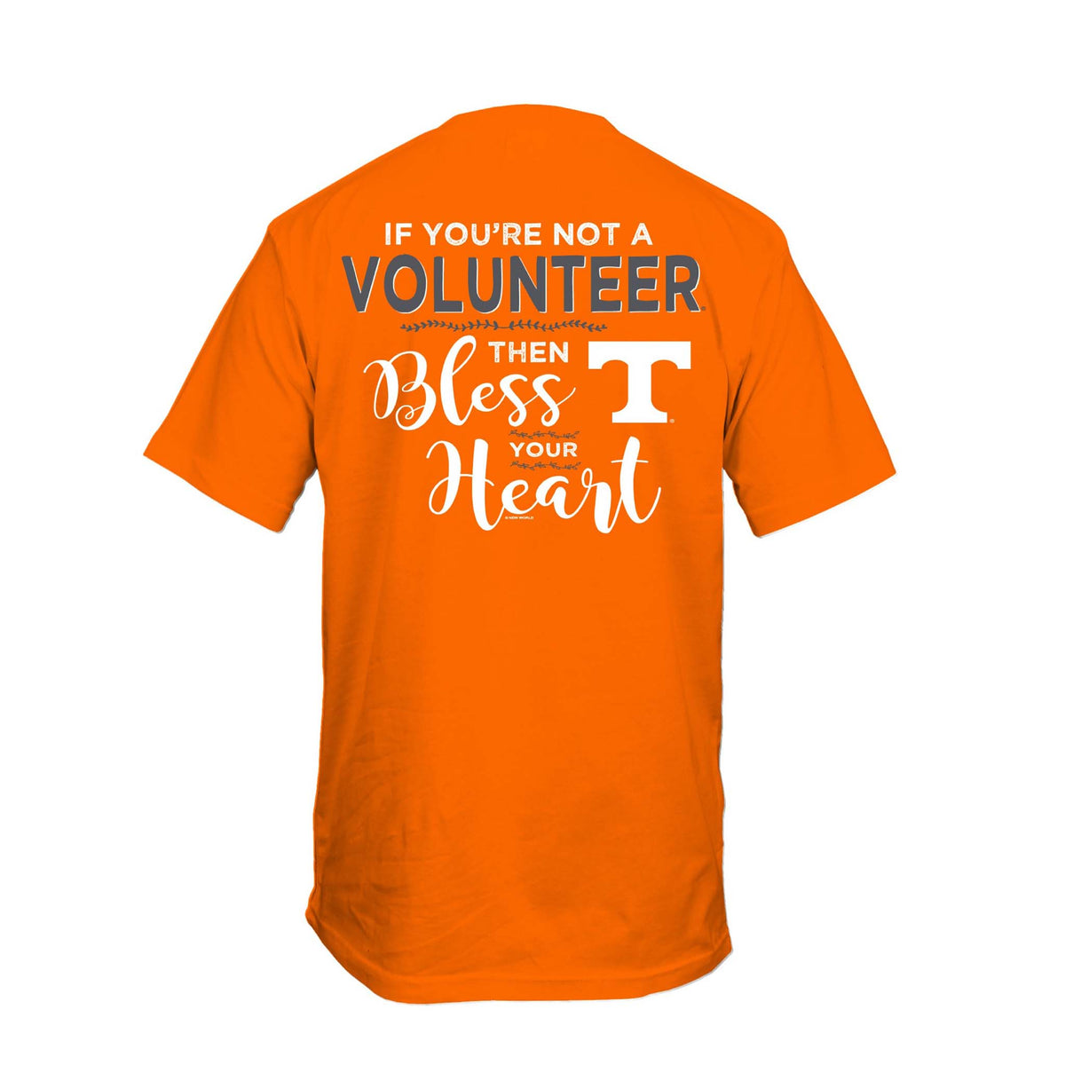 Youth orange Tennessee Volunteers t-shirt with back graphic reading “If you’re not a Volunteer then bless your heart” with Power T logo.