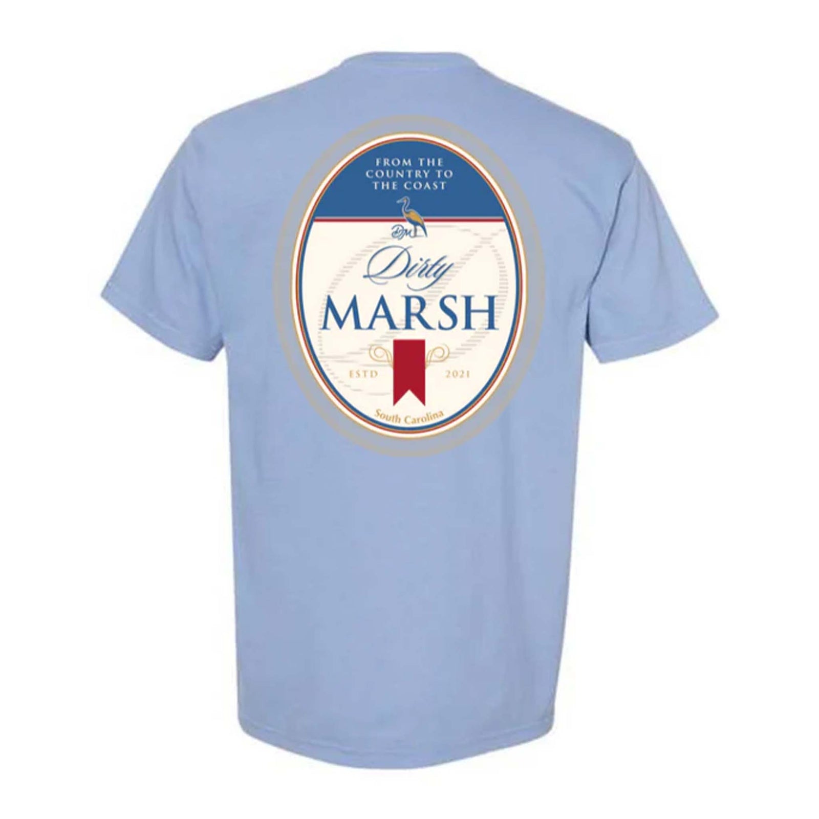 Dirty Marsh Outfitters Beer Label Short Sleeve t-shirt, color washed denim, sizes S-XXL, 100% cotton. Back of light blue shirt with oval “Dirty Marsh” logo styled like a beer label. Text reads “From the Country to the Coast.”