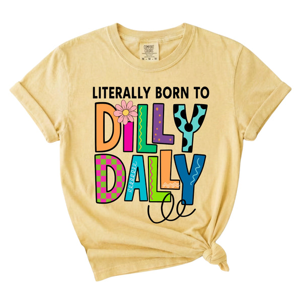 Born to Dilly Dally Short Sleeve T-Shirt