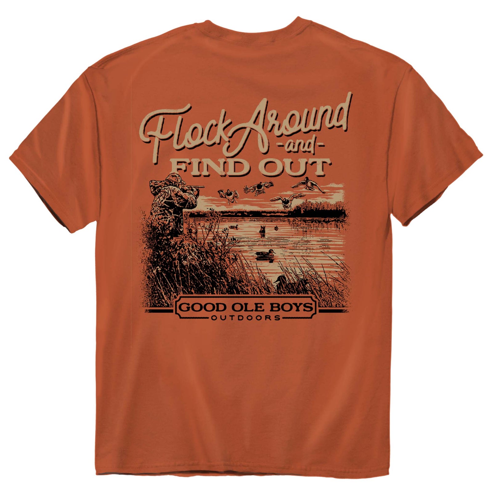 Terracotta short sleeve t-shirt with “Flock Around and Find Out” hunting graphic showing ducks flying over a marsh with a hunter and Good Ole Boys Outdoors logo.