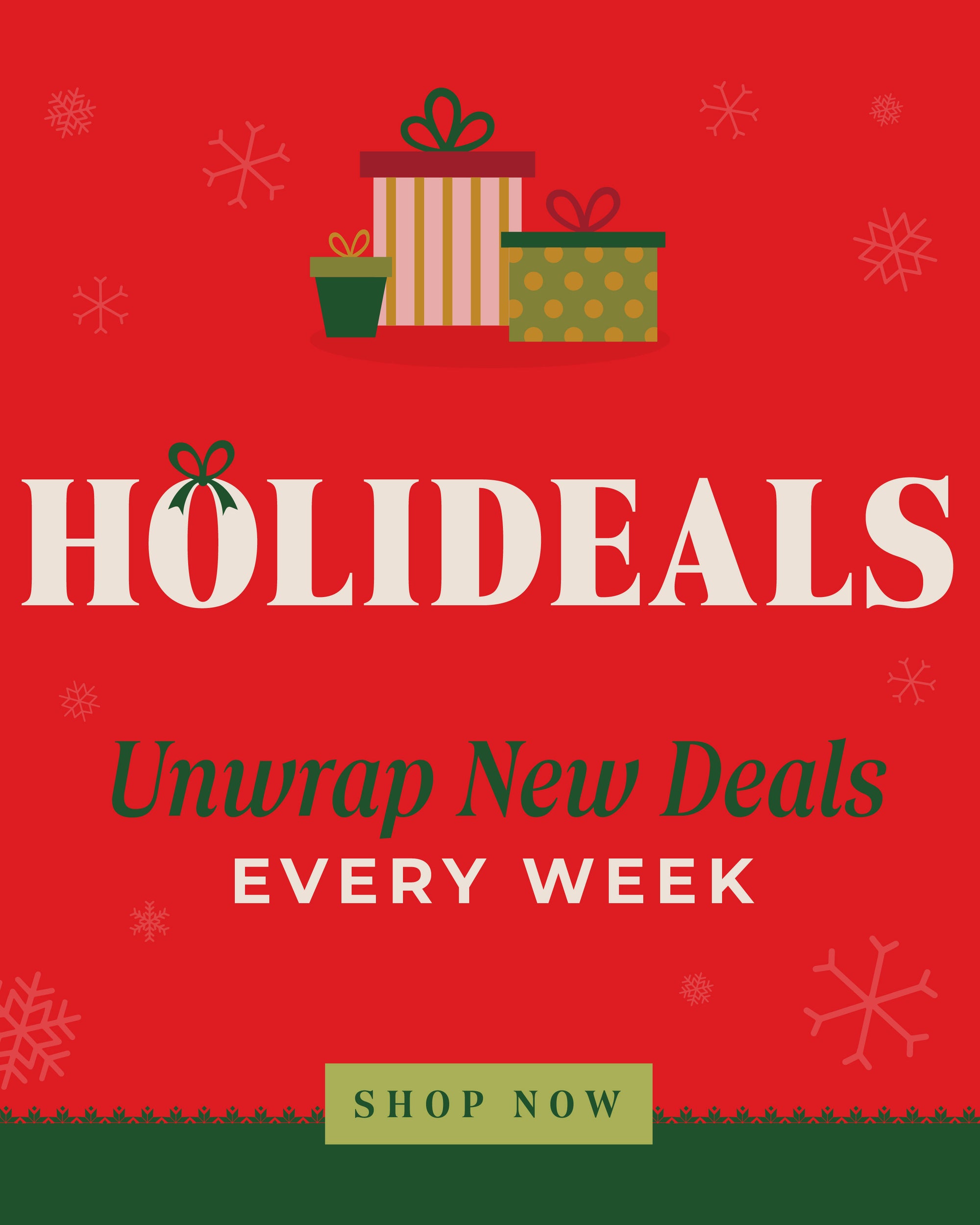 shop holideals and unwrap new deals every week shop now
