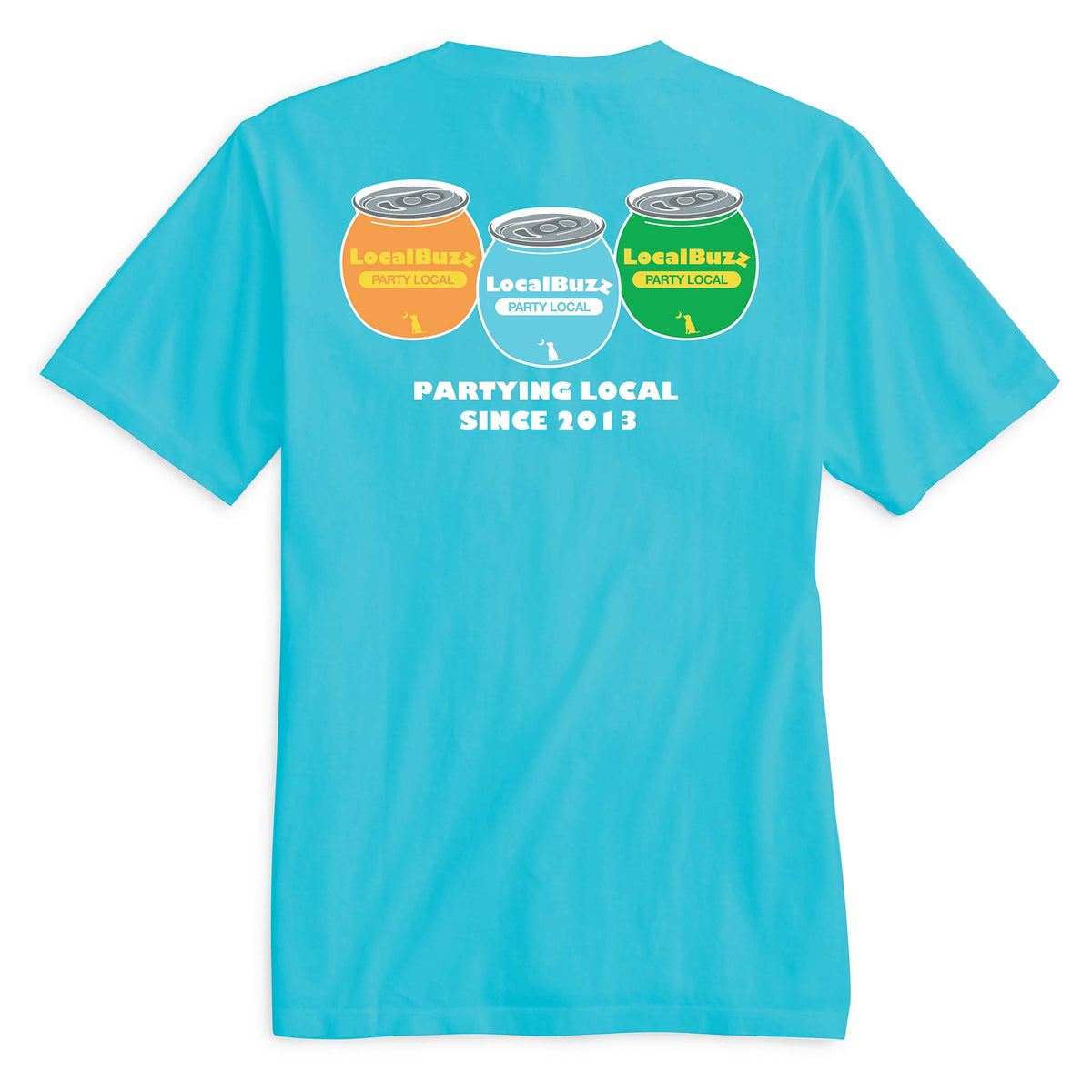 Local Boy Outfitters bright blue short sleeve t-shirt with graphic of three soda cans labeled “LocalBuzz” and text that reads “Partying Local Since 2013” on the back.