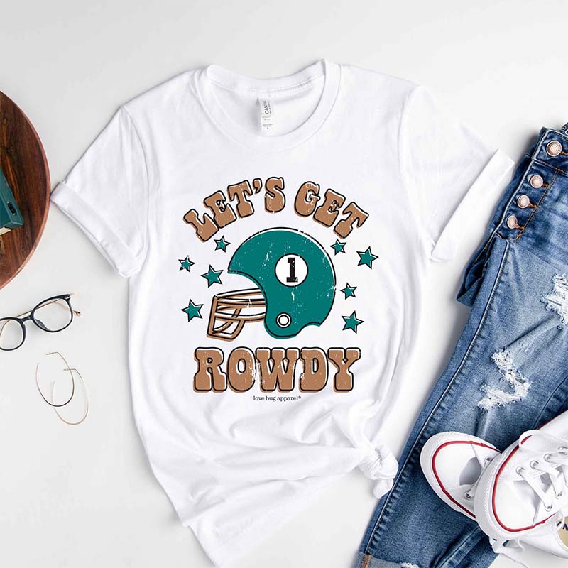 Let&#39;s Get Rowdy Short Sleeve T-Shirt in Teal