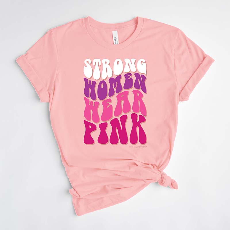 Strong Women Wear Pink Short Sleeve T-Shirt