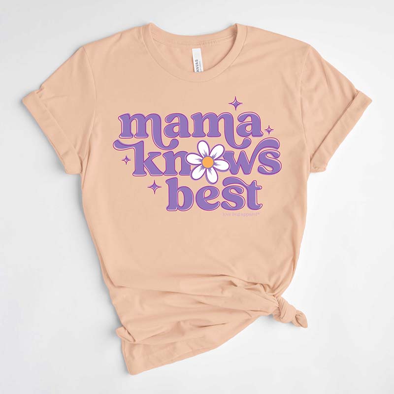 Mama Knows Best Short Sleeve T-Shirt
