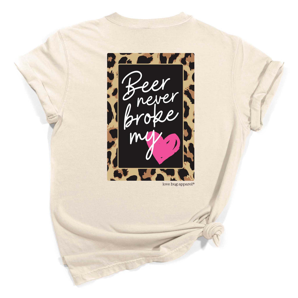 Ivory tee with leopard border and “Beer never broke my heart” text on back with pink heart graphic.