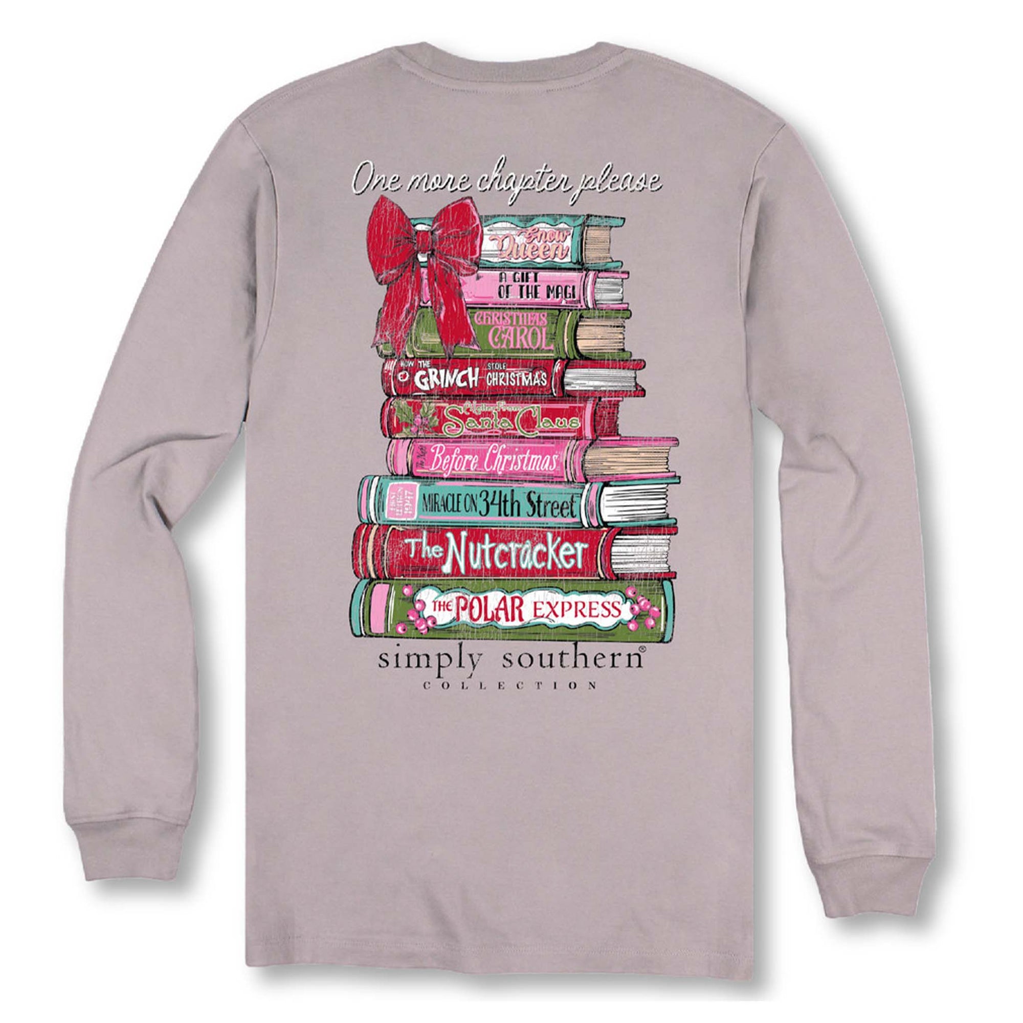 Driftwood grey long sleeve shirt with the phrase 'One more chapter please' and a stack of Christmas themed books.