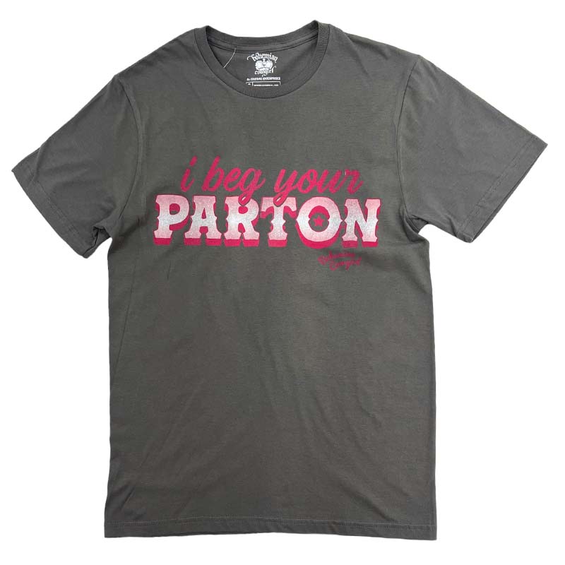 I Beg Your Parton Short Sleeve T-Shirt