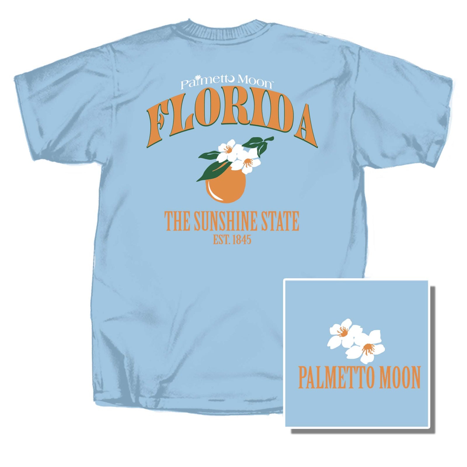 Back of light blue t-shirt with orange and blossom graphic. “Palmetto Moon Florida,” “The Sunshine State,” and “Est. 1845” printed in orange lettering.