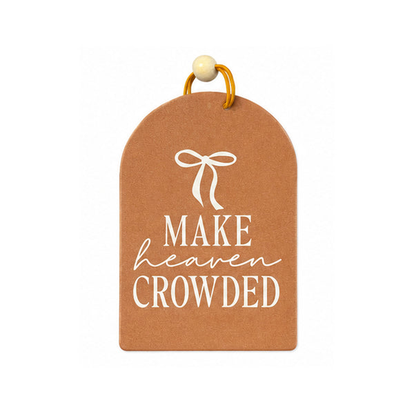 Make Heaven Crowded Air Freshener