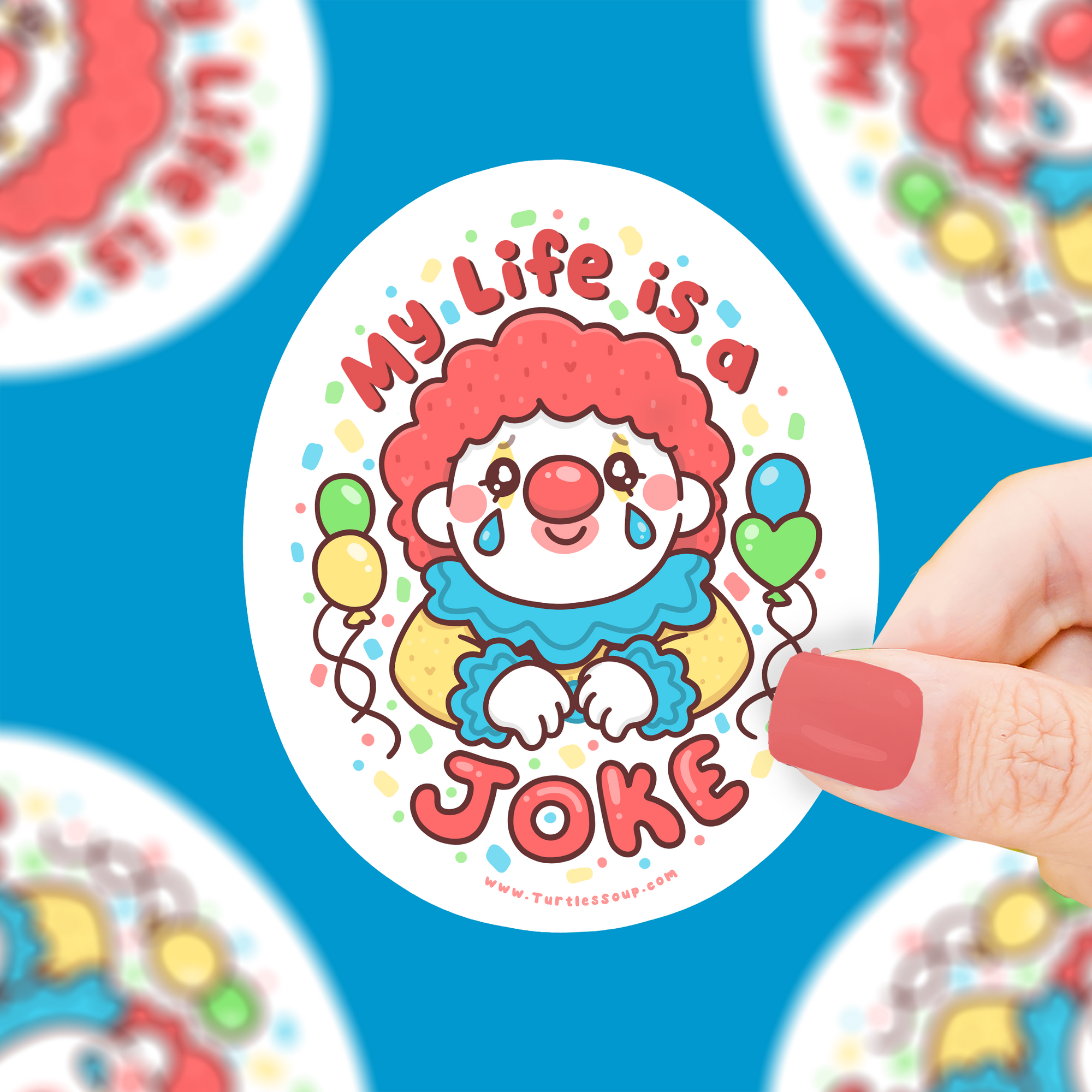 Sticker with clown design and text 'My Life is a Joke' held by a hand against a blue background.