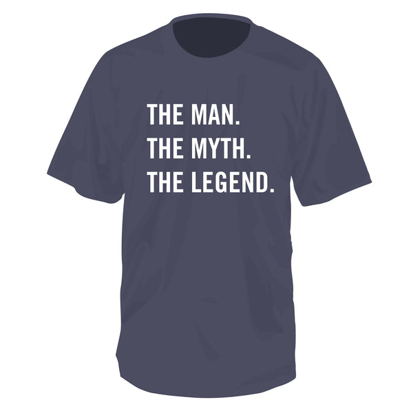The Man. The Myth. The Legend. Short Sleeve T-Shirt