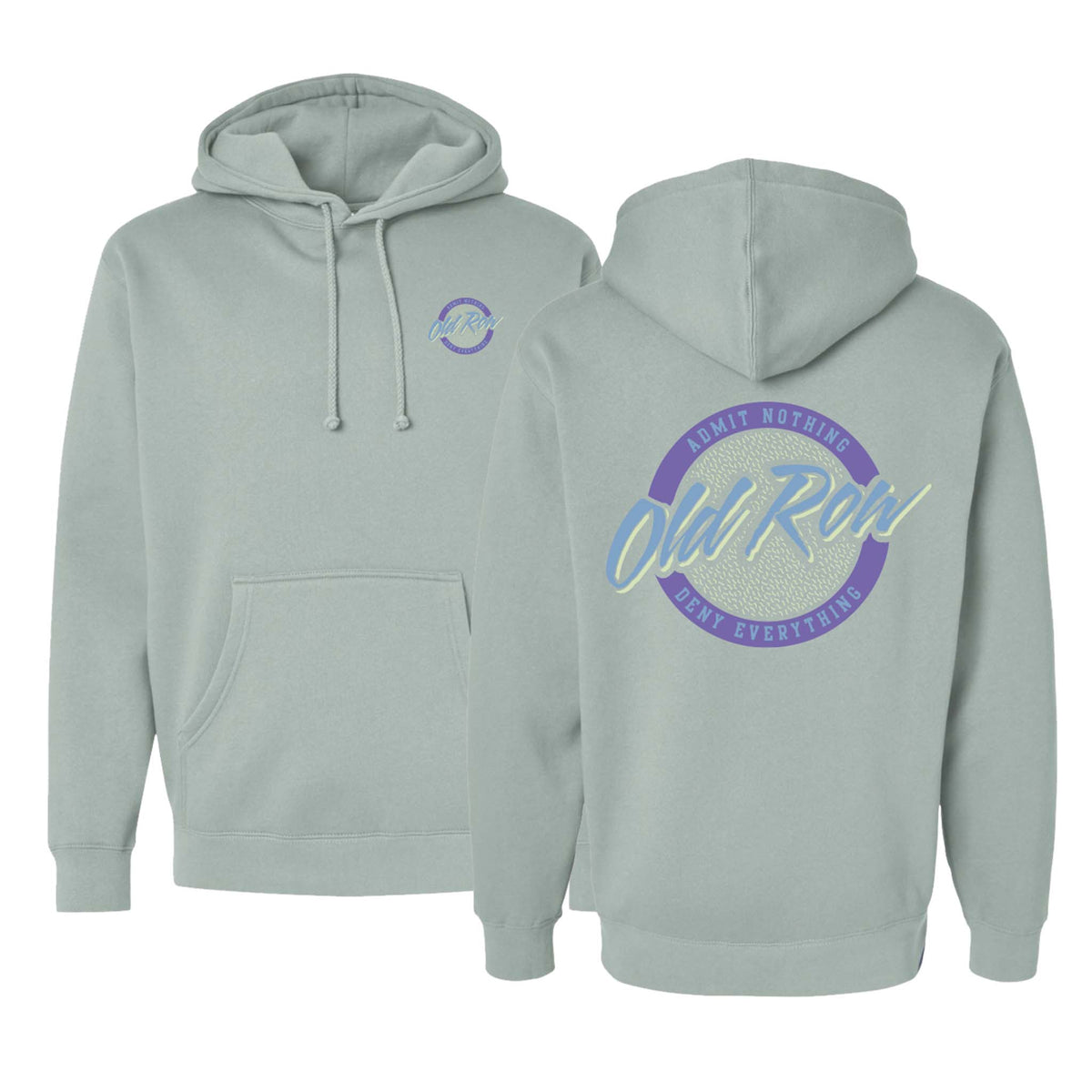 Back view of sage green Old Row hoodie with large circular Old Row logo and text reading “Admit Nothing, Deny Everything.”