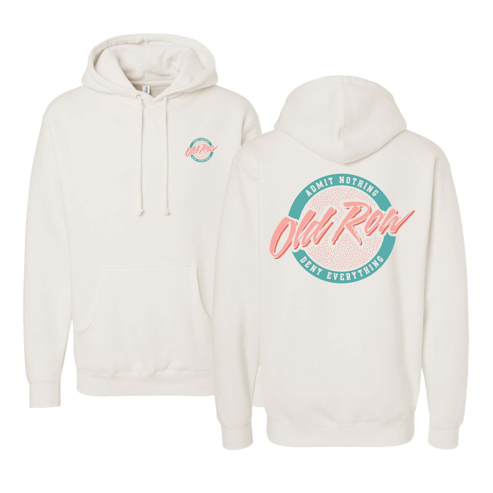 Back view of bone-colored Old Row hoodie with large circular Old Row logo in pink and teal reading “Admit Nothing, Deny Everything.”