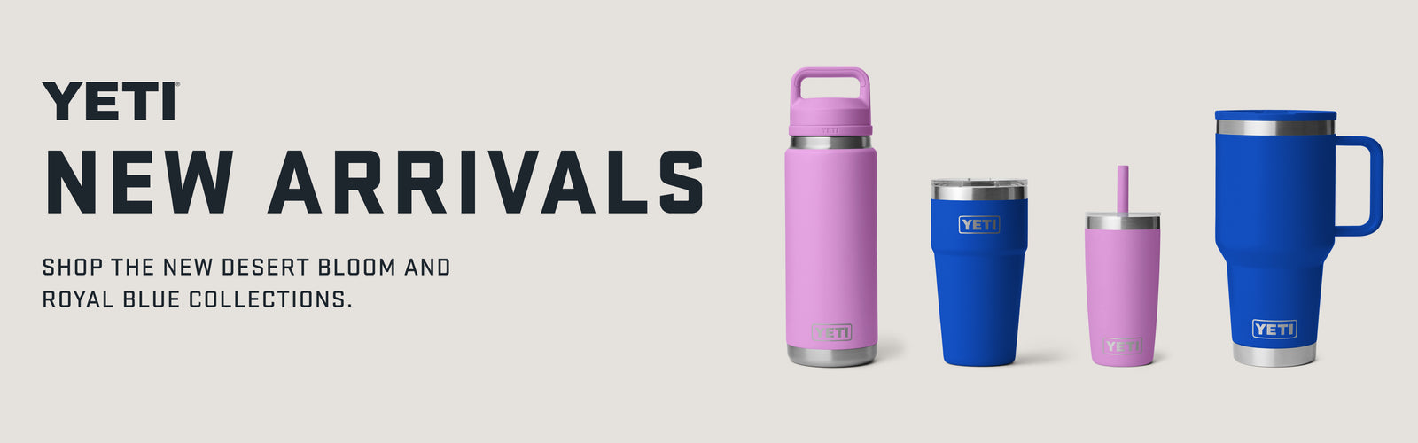 YETI New Arrivals. Shop the new Desert Bloom and Royal Blue collection now.