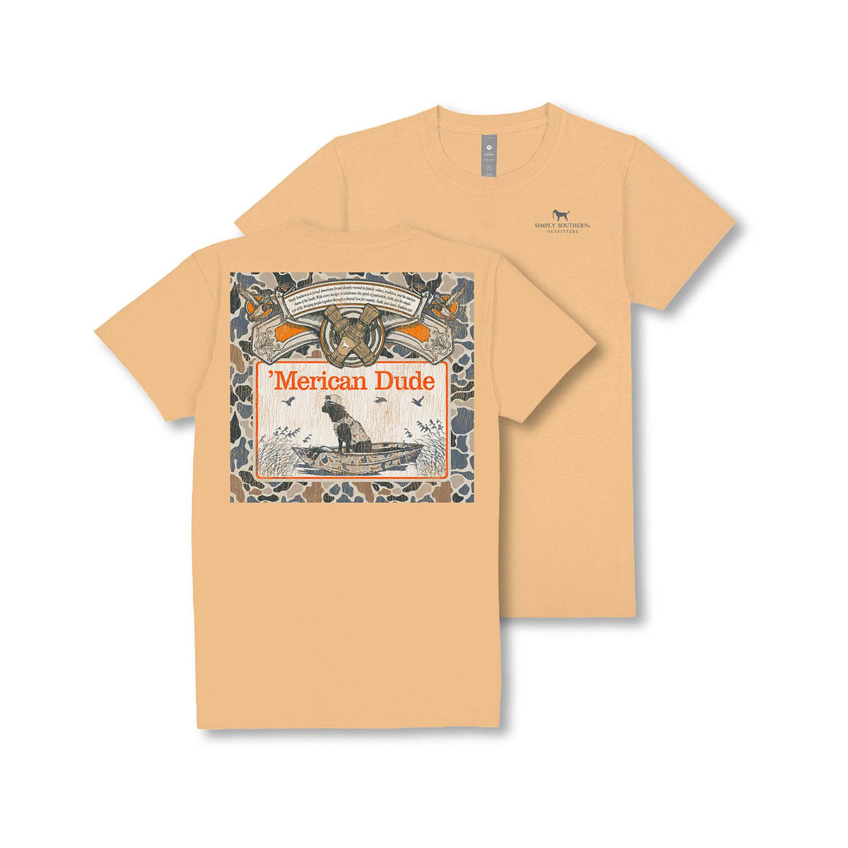 Front of tan Simply Southern t-shirt with small dog graphic. Back features camo and rustic duck hunting design with “’Merican Dude” text and dog standing on a boat.