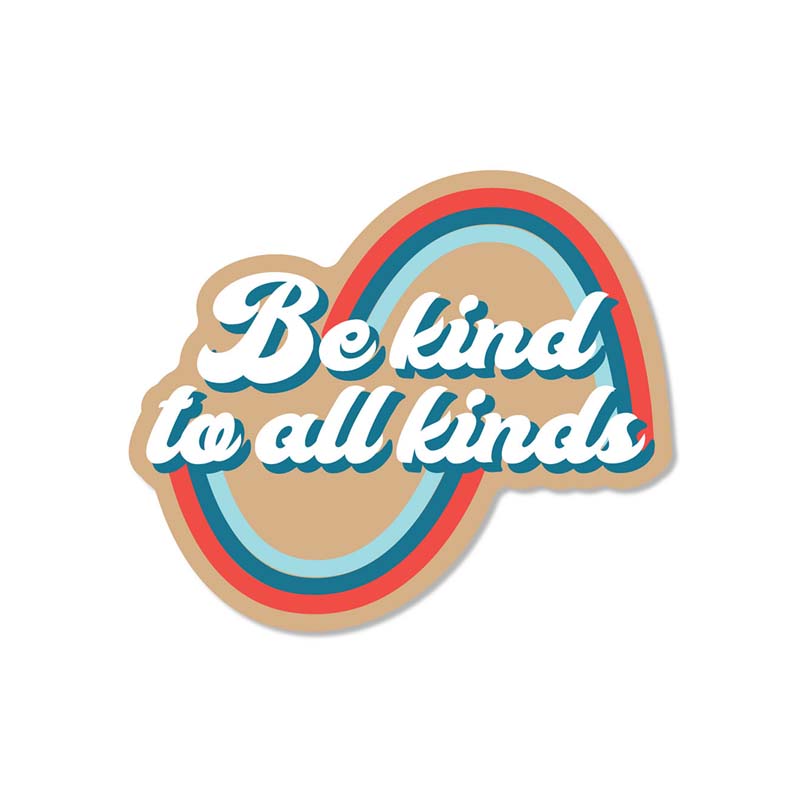 3 Inch Be Kind To All Kinds Decal