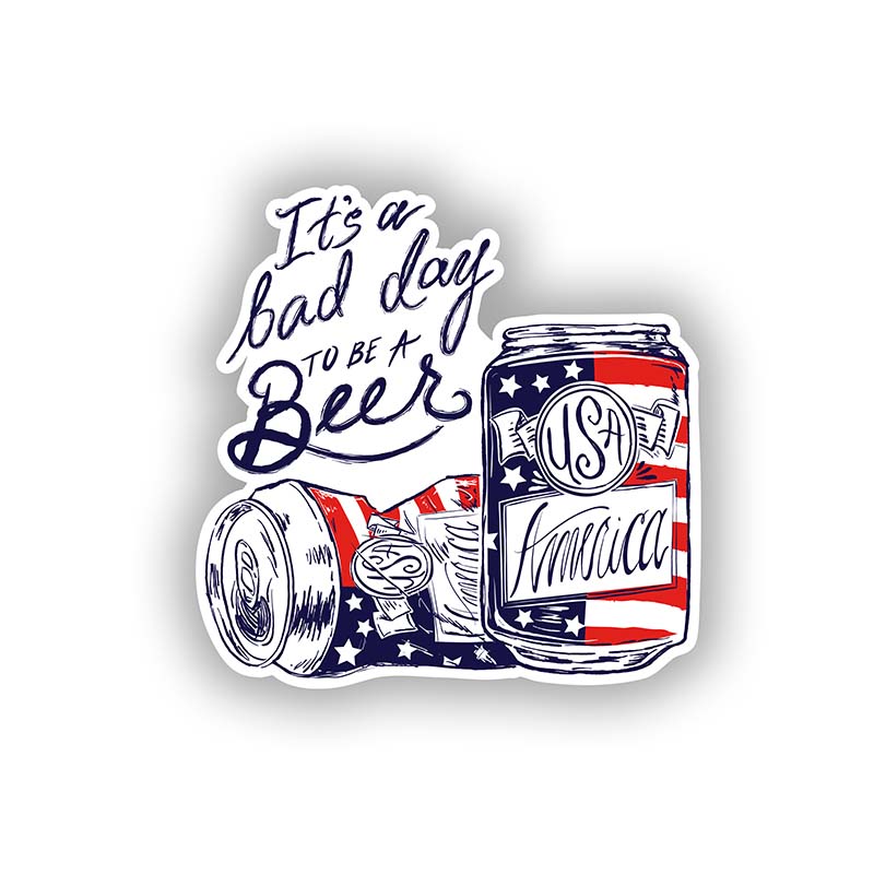 Bad Day To Be A Beer Sticker